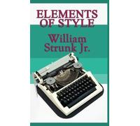 William Strunk Elements of Style (Copertina rigida)
