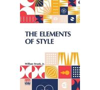 William Strunk The Elements Of Style (Tascabile)