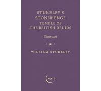 William Stukele Stukeley's Stonehenge - Temple of the British Druid (Tascabile)
