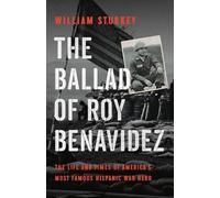 William Sturkey The Ballad of Roy Benavidez (Copertina rigida)