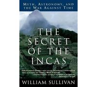 William Sullivan The Secret of the Incas (Tascabile)
