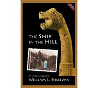 William Sullivan The Ship in the Hill (Tascabile) Viking Saga