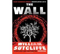 William Sutcliffe The Wall (Tascabile)
