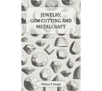 William T. Baxter Jewelry Gem Cutting And Metalcraft (Tascabile)
