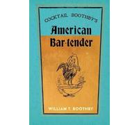 William T Boothby Cocktail Boothby's American Bar-Tender (Tascabile)