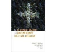 William T. Cavanau Eerdmans Reader in Contemporary Political Theolo (Tascabile)