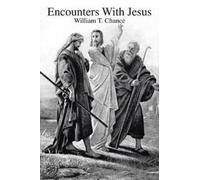 William T Chance Encounters With Jesus (Tascabile)