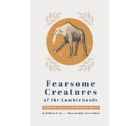 William T Cox Fearsome Creatures of the Lumberwoods (Copertina rigida)