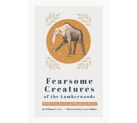 William T Cox Fearsome Creatures of the Lumberwoods (Tascabile)