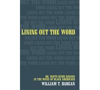 William T. Dargan Lining Out the Word (Copertina rigida)