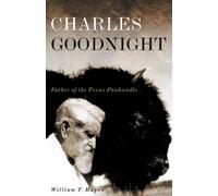 William T. Hagan Charles Goodnight (Tascabile) Oklahoma Western Biographies