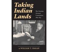 William T. Hagan Taking Indian Lands (Tascabile)