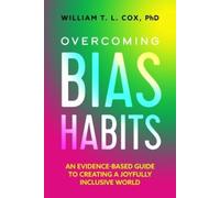 William T. L. Cox Overcoming Bias Habits (Tascabile)