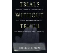 William T. Pizzi Trials Without Truth (Copertina rigida)