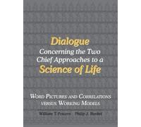 William T. Powers Dialogue Concerning the Two Chief Approaches to a (Tascabile)
