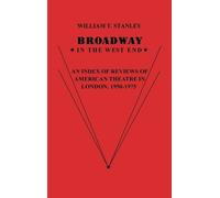 William T. Stanley Broadway in the West End (Copertina rigida)