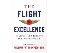 William T Thompson The Flight to Excellence (Copertina rigida)