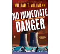 William T. Vollmann No Immediate Danger (Tascabile)