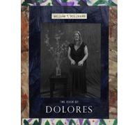 William T. Vollmann The Book Of Dolores (Copertina rigida)