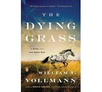 William T. Vollmann The Dying Grass (Tascabile)