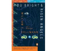 You Bright and Risen Angels: A Cartoon by Vollmann, William T.