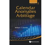 William T Ziemba Calendar Anomalies And Arbitrage (Tascabile)