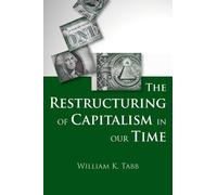 William Tabb The Restructuring of Capitalism in Our Time (Copertina rigida)