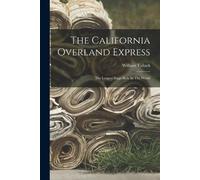 William Tallack The California Overland Express (Tascabile)