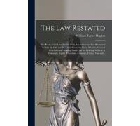 William Taylor Hughes The Law Restated (Tascabile)