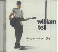 William Tell - You Can Hold Me Down