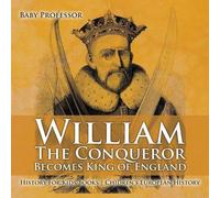 William The Conqueror Becomes King of England - History for Kids Boo (Tascabile)