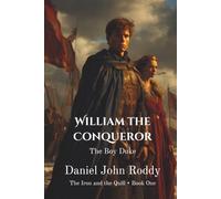 William the Conqueror: The Boy Duke