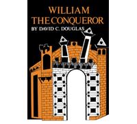 William the Conqueror: The Norman Impact Upon England: 1