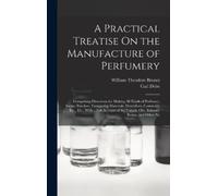 William Theodore Bran A Practical Treatise On the Manufacture (Copertina rigida)
