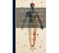 William Thomas Cough Charles Bernays Golden Rules of Surgery (Copertina rigida)
