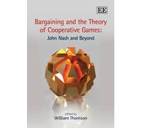 William Thomson Bargaining and the Theory of Cooperative Game (Copertina rigida)
