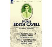 William Thomson Hill Jacqueline Van Til Nurse Edith Cavell (Copertina rigida)