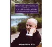 William Tillier Personality Development Through Positive Disintegrat (Tascabile)