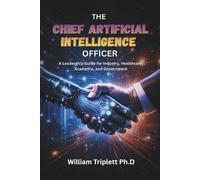 William Triplett The Chief Artificial Intelligence Officer (Tascabile)