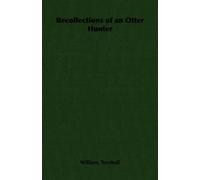 William, Turnbull Recollections of an Otter Hunter (Tascabile)