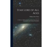 William Tyler O Star Lore of all Ages; a Collection of Myths, Legend (Tascabile)