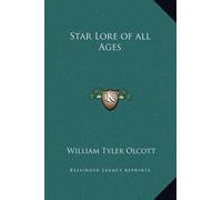 William Tyler Olcott Star Lore of all Ages (Copertina rigida)