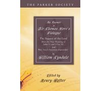 William Tyndale An Answer to Sir Thomas More's Dialogue (Tascabile)