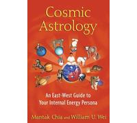 William U. Wei Mantak Chia Cosmic Astrology (Tascabile)