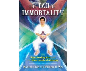 William U. Wei Mantak Chia The Tao of Immortality (Tascabile)