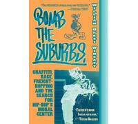 William Upski Wimsatt Bomb the Suburbs (Tascabile)