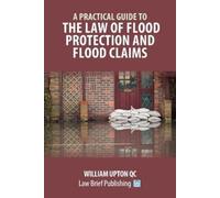 William Upton Q A Practical Guide to the Law of Flood Protection and (Tascabile)