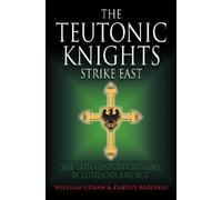 William Urban Darius Baronas The Teutonic Knights Strike East (Copertina rigida)