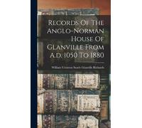 William Urmston Records Of The Anglo-norman House Of Glanvill (Copertina rigida)