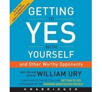William Ury Getting to Yes With Yourself Unabridged CD: (and Other Worthy O (CD)